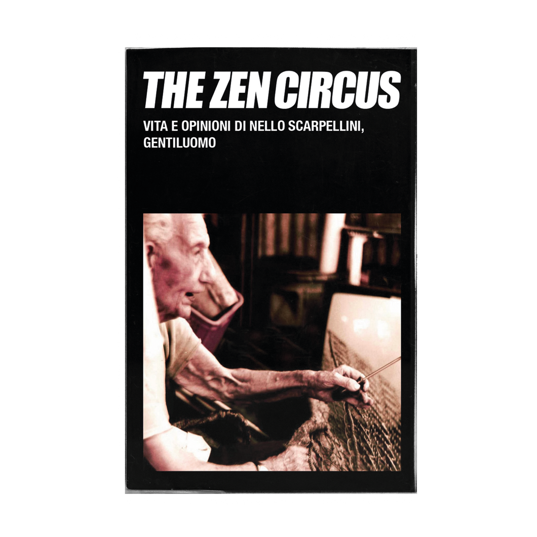 The Zen Circus - Vita e opinioni di Nello Scarpellini, gentiluomo